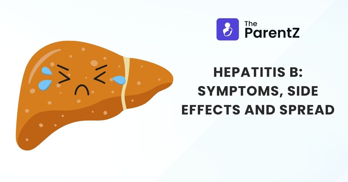 Hepatitis B: Symptoms, Side Effects and Spread
