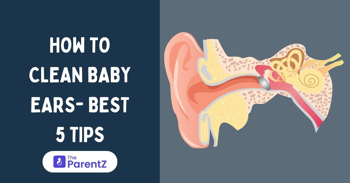 Best 5 Tips to Clean Baby Ears