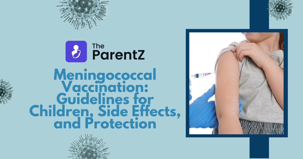 Meningococcal Vaccination: Guidelines for Children, Side Effects, and Protection