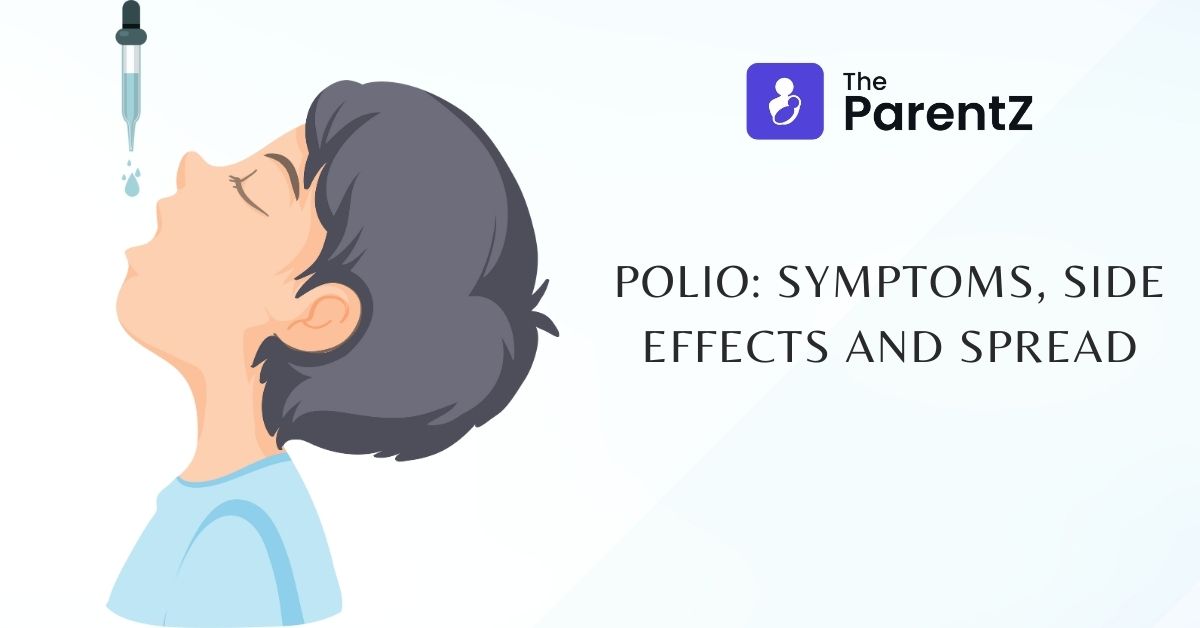 Polio Vaccine: Symptoms, Side Effects and Spread