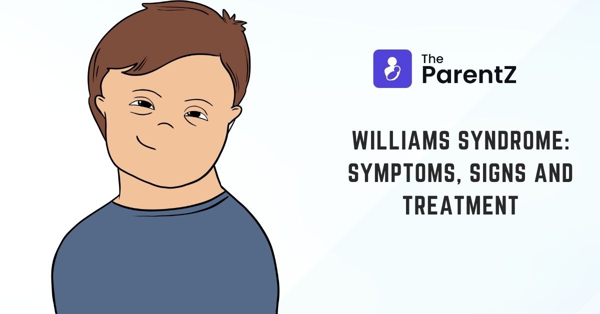 Williams Syndrome: Symptoms, Signs and Treatment