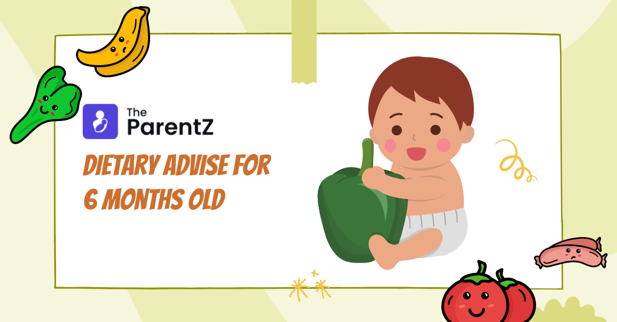 Dietary Advise for 6 months old