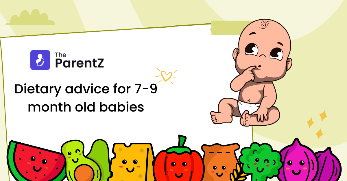 Dietary advice for 7-9 month old babies