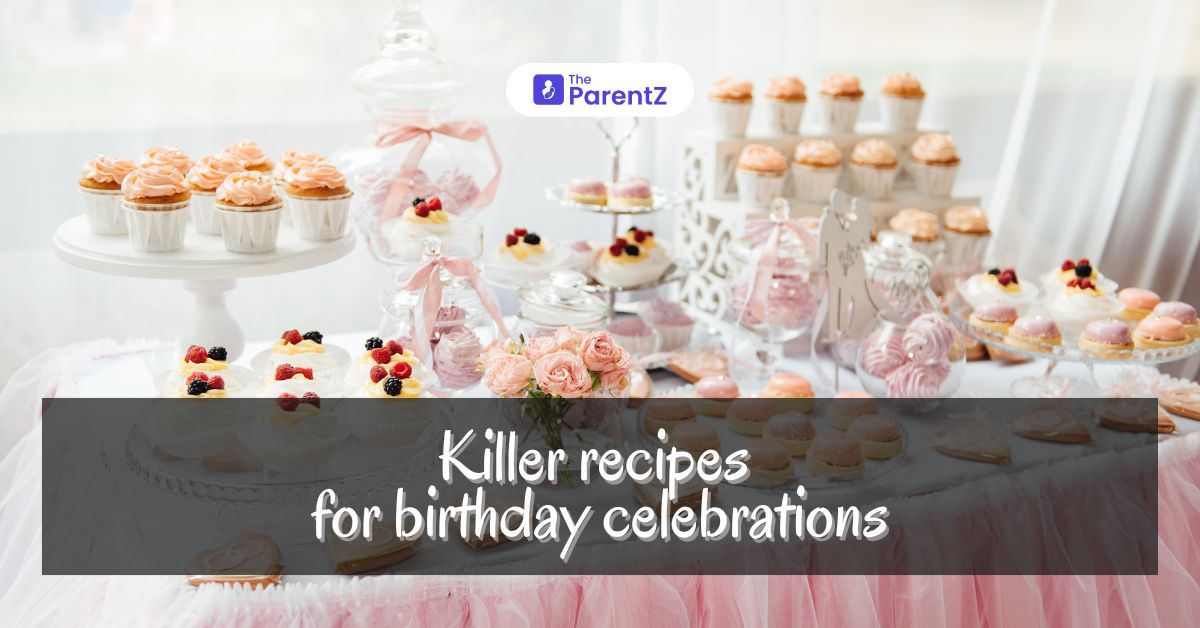 3 Killer Recipes for Birthday Celebrations