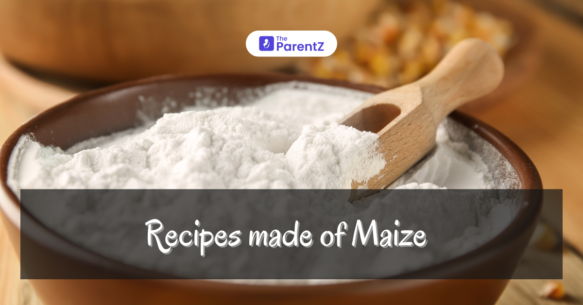 Recipes made of Maize