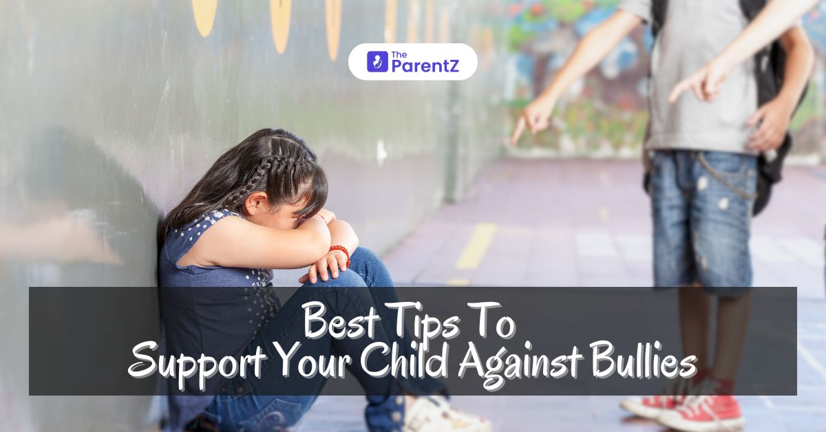 Best 5 Tips To Support Your Child Against Bullies