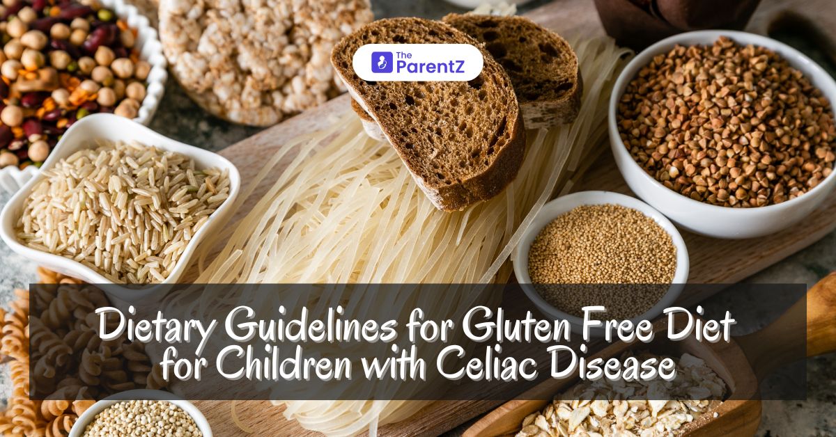 Dietary Guidelines for Gluten Free Diet for Children with Celiac Disease