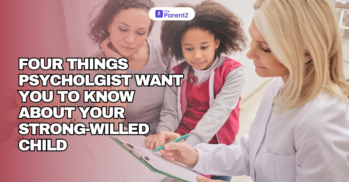 Four Things Psychologists Want You To Know About Your Strong-Willed Child