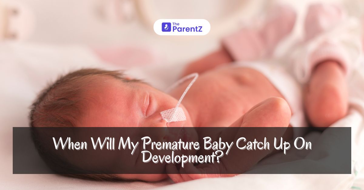When Will My Premature Baby Catch Up On Development?