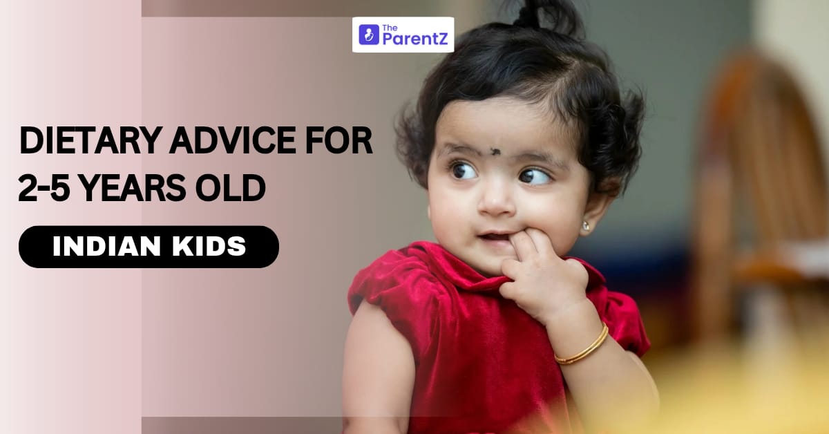 Dietary advice for 2-5 years old- Indian kids