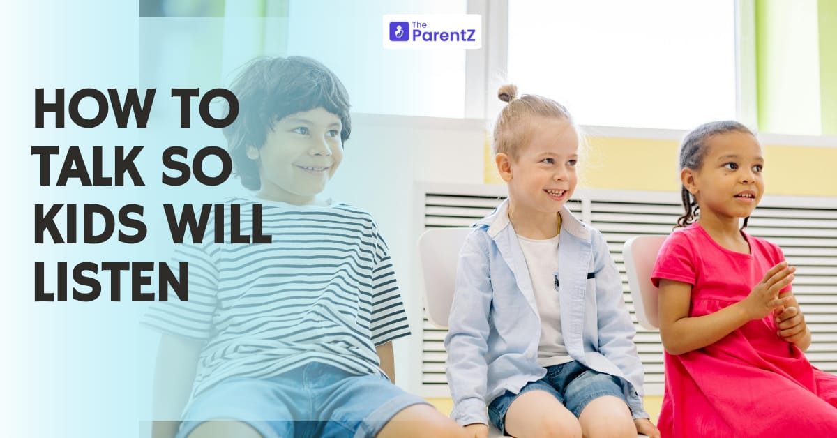 How to Talk So Kids Will Listen: A Comprehensive Guide for Parents