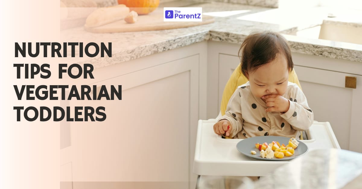 Nutrition tips for Vegetarian Toddlers
