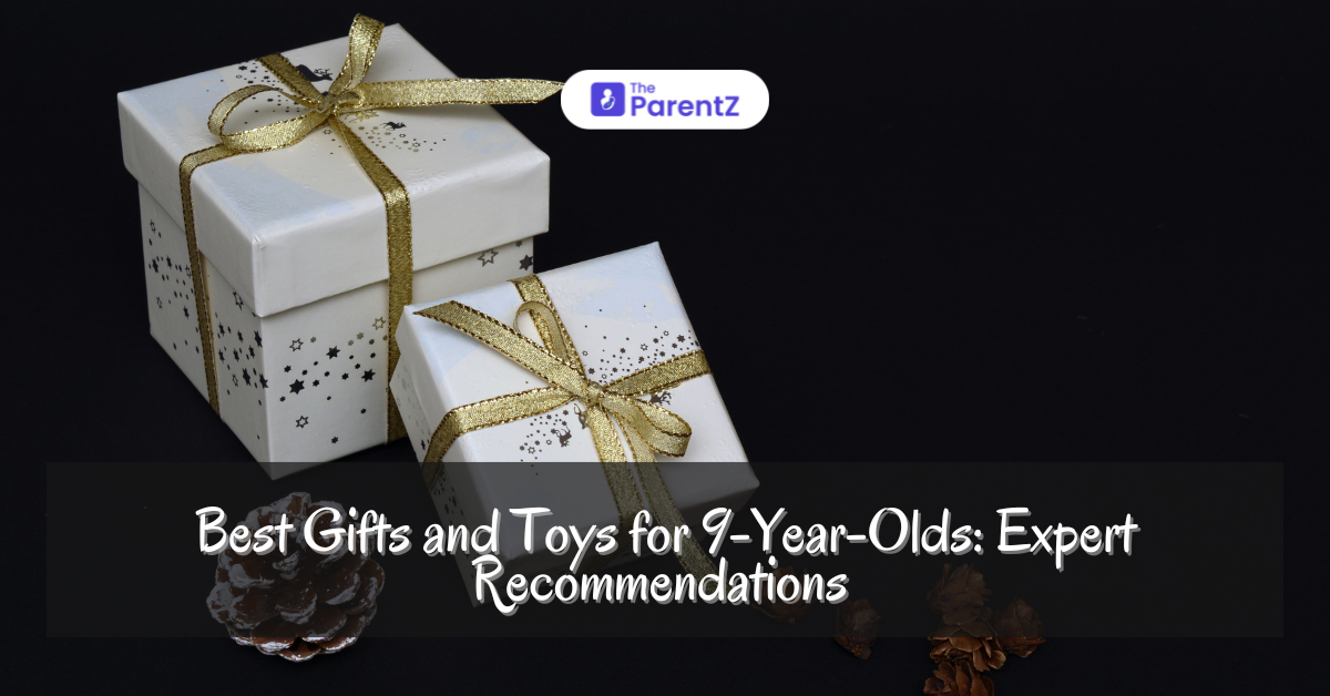 Best Gifts and Toys for 9-Year-Olds: Expert Recommendations