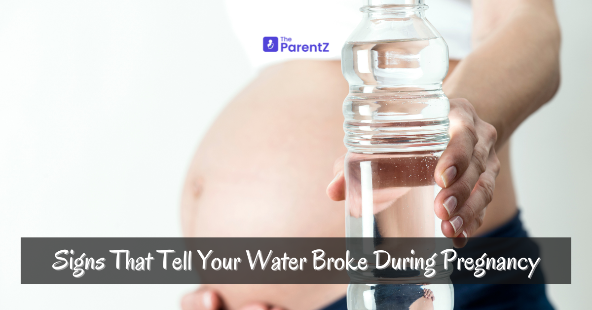 Signs That Tell Your Water Broke During Pregnancy