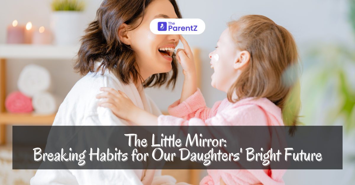 The Little Mirror: Breaking Habits for Our Daughters’ Bright Future
