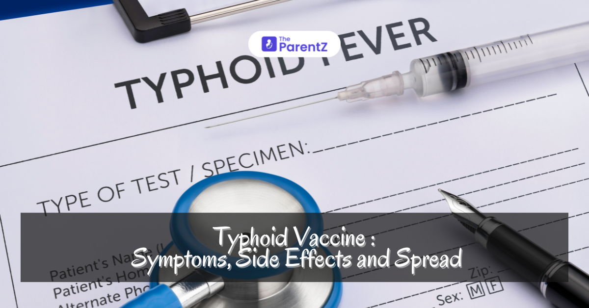 Typhoid Vaccine : Symptoms, Side Effects and Spread