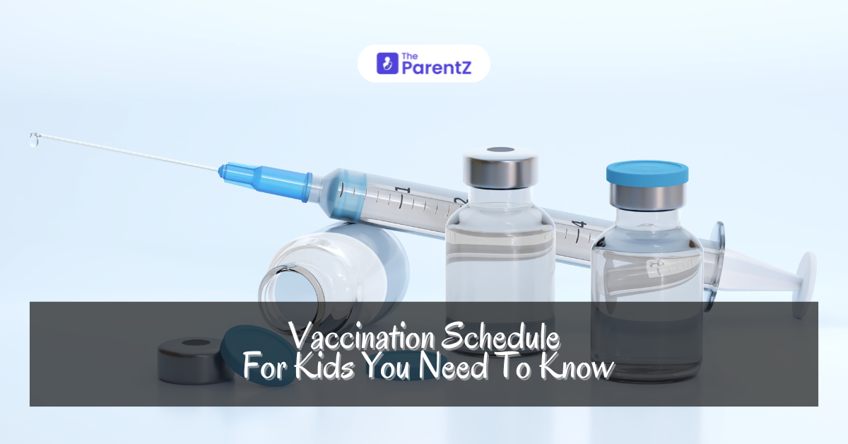 Vaccination Schedule For Kids You Need To Know