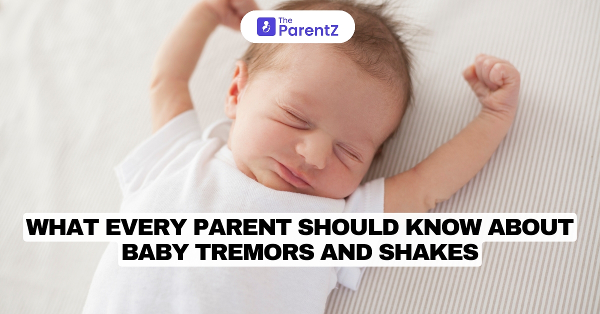What Every Parent Should Know About Baby Tremors and Shakes