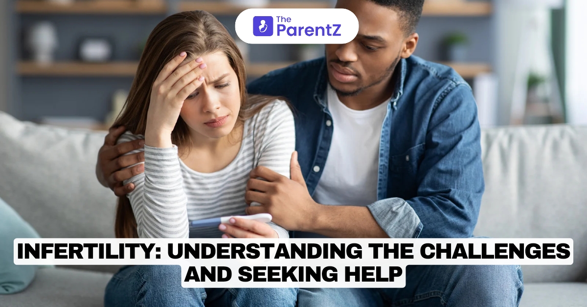 Infertility: Understanding the Challenges and Seeking Help