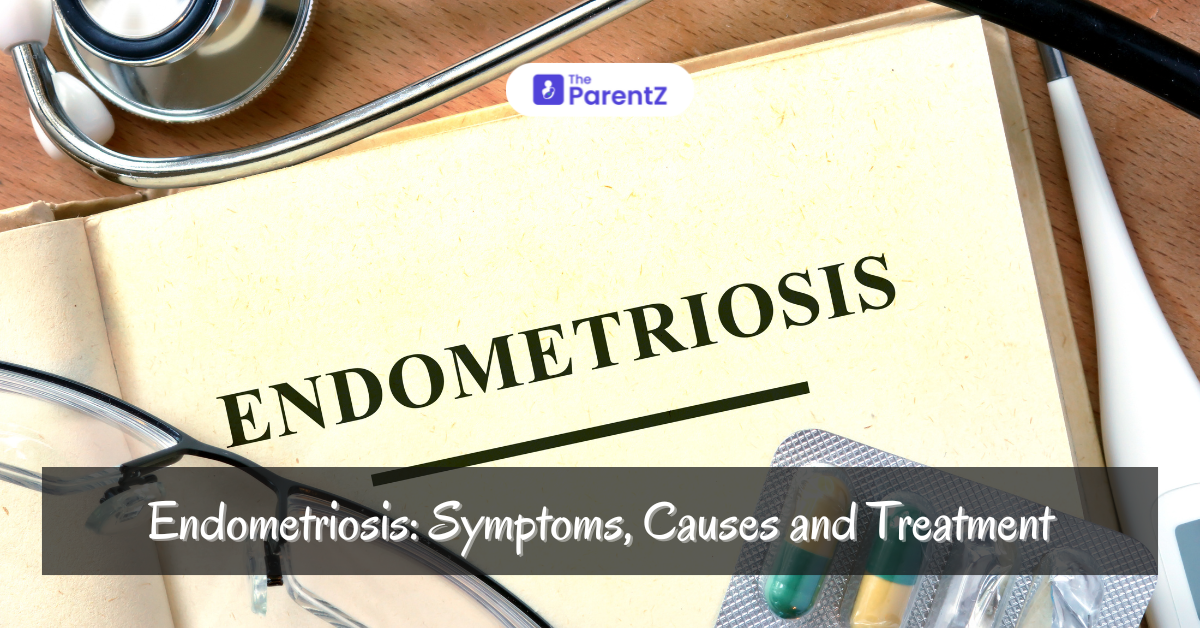 Endometriosis: Symptoms, Causes and Treatment